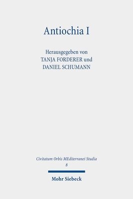 Tanja Forderer, Daniel Schumann - Antiochia I, Inbunden