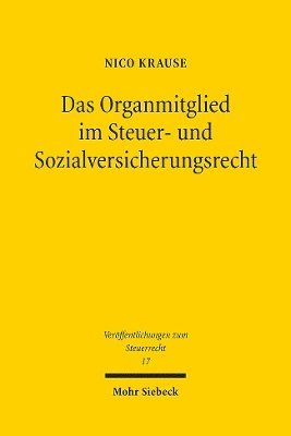 Das Organmitglied im Steuer- und Sozialversicherungsrecht 1