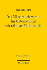 bokomslag Das Missbrauchsverbot für Unternehmen mit relativer Marktmacht