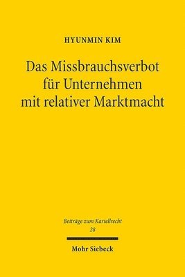 bokomslag Das Missbrauchsverbot für Unternehmen mit relativer Marktmacht
