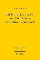 Hyunmin Kim - Das Missbrauchsverbot für Unternehmen mit relativer Marktmacht, Häftad