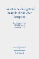 Das Johannesevangelium in antik-christlicher Rezeption 1