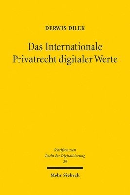 Derwis Dilek - Das Internationale Privatrecht digitaler Werte, Häftad