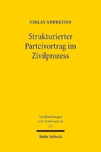 bokomslag Strukturierter Parteivortrag im Zivilprozess