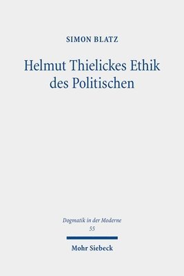 Simon Blatz - Helmut Thielickes Ethik des Politischen, Häftad