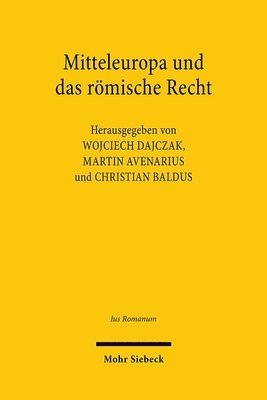 Wojciech Dajczak, Martin Avenarius, Christian Baldus - Mitteleuropa und das römische Recht, Häftad