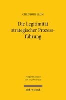 Christoph Blüm, Christoph Blum - Die Legitimität strategischer Prozessführung, Häftad