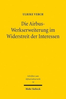 bokomslag Die Airbus-Werkserweiterung im Widerstreit der Interessen