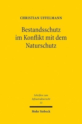 Christian Uffelmann - Bestandsschutz im Konflikt mit dem Naturschutz, Häftad