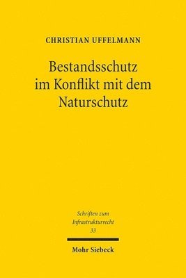 bokomslag Bestandsschutz im Konflikt mit dem Naturschutz