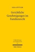 Gesa Güttler - Gerichtliche Genehmigungen im Familienrecht, Inbunden