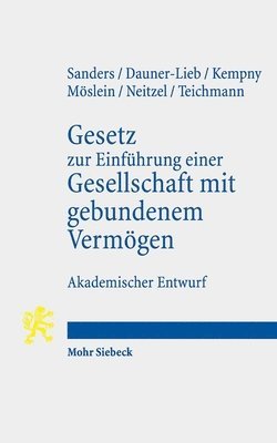 Anne Sanders, Barbara Dauner-Lieb, Simon Kempny, Florian Möslein, Noah Neitzel, Christoph Teichmann - Gesetz zur Einführung einer Gesellschaft mit gebundenem Vermögen, Häftad