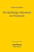 bokomslag Die fahrlässige Unkenntnis im Privatrecht