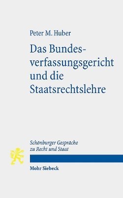 bokomslag Das Bundesverfassungsgericht und die Staatsrechtslehre