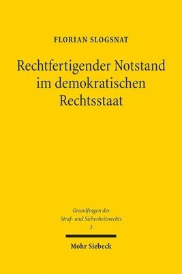 Florian Slogsnat - Rechtfertigender Notstand im demokratischen Rechtsstaat, Häftad
