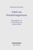 Christoph Schwöbel, Katrin Bosse, Katrin König - Arbeit am Orientierungswissen, Häftad