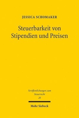 Jessica Schomaker - Steuerbarkeit von Stipendien und Preisen, Häftad