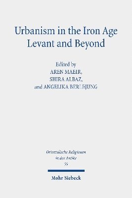 Urbanism in the Iron Age Levant and Beyond 1