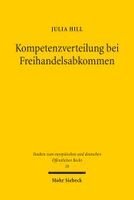 Julia Hill - Kompetenzverteilung bei Freihandelsabkommen, Häftad