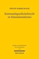 Philipp Semmelmayer - Kommanditgesellschaftsrecht im Nationalsozialismus, Häftad