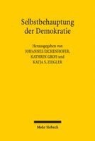 Johannes Eichenhofer, Kathrin Groh, Katja S. Ziegler - Selbstbehauptung der Demokratie, Inbunden