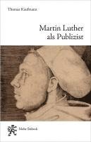 bokomslag Martin Luther als Publizist