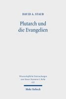 David A. Staub - Plutarch und die Evangelien, Häftad