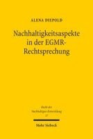 Alena Diepold - Nachhaltigkeitsaspekte in der EGMR-Rechtsprechung, Häftad