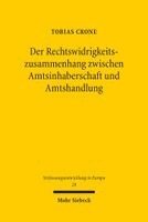 Tobias Crone - Der Rechtswidrigkeitszusammenhang zwischen Amtsinhaberschaft und Amtshandlung, Inbunden