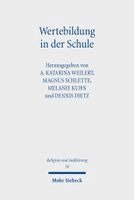 A. Katarina Weilert, Magnus Schlette, Dennis Dietz, Melanie Kuhn - Wertebildung in der Schule, Häftad