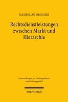 Maximilian Meisgeier - Rechtsdienstleistungen zwischen Markt und Hierarchie, Inbunden. Tillgänglighet: Kommande
