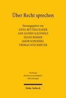Anna-Bettina Kaiser, Ann-Katrin Kaufhold, Franz Reimer, Jakob Schemmel, Thomas Wischmeyer - Über Recht sprechen, Häftad