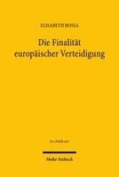 Elisabeth Rossa - Die Finalität europäischer Verteidigung, Inbunden