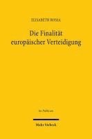 bokomslag Die Finalitat Europaischer Verteidigung: Eine Untersuchung VOR Dem Hintergrund Des Grundgesetzes