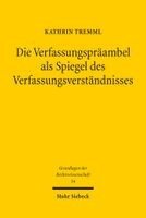 Kathrin Tremml - Die Verfassungspräambel als Spiegel des Verfassungsverständnisses, Häftad