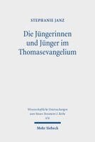 Stephanie Janz - Die Jüngerinnen und Jünger im Thomasevangelium, Häftad