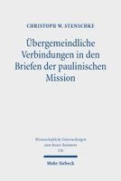 Christoph W. Stenschke - Übergemeindliche Verbindungen in den Briefen der paulinischen Mission, Inbunden