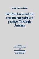 Cur Deus homo und die vom Ordnungsdenken geprägte Theologie Anselms