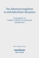 Carmen Cardelle de Hartmann, Jörg Frey - Das Johannesevangelium in mittelalterlicher Rezeption, Häftad