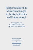 Alexander Fidora, Matthias Lutz-Bachmann - Religionsdialoge und Wissensordnungen in Antike, Mittelalter und Früher Neuzeit, Häftad