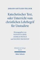 Katechetischer Text, oder Unterricht vom christlichen Lehrbegrif für Unstudirte