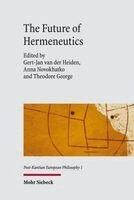 Theodore George, Gert-Jan van der Heiden, Anna Novokhatko - The Future of Hermeneutics, Inbunden