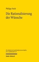 Philipp Neeb - Die Rationalisierung der Wünsche, Inbunden
