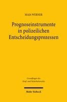 Maja Werner - Prognoseinstrumente in polizeilichen Entscheidungsprozessen, Häftad