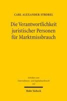 Carl Alexander Strobel - Die Verantwortlichkeit juristischer Personen für Marktmissbrauch, Häftad. Tillgänglighet: Lägg i varukorg