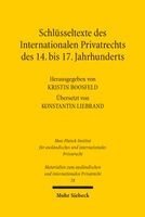 Kristin Boosfeld - Schlüsseltexte des Internationalen Privatrechts des 14. bis 17. Jahrhunderts, Inbunden