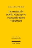 Carla Elisabeth Hack - Innerstaatliche Subjektivierung von staatsgerichtetem Völkerrecht, Häftad