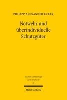 Philipp Alexander Burek - Notwehr und überindividuelle Schutzgüter, Inbunden