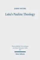 Jimmy Myers - Luke’s Pauline Theology, Häftad. Tillgänglighet: Lägg i varukorg