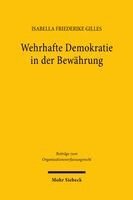 Isabella Friederike Gilles - Wehrhafte Demokratie in der Bewährung, Inbunden